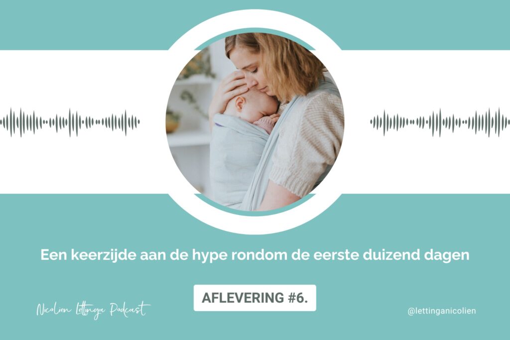 Een keerzijde aan de hype rondom de eerste duizend dagen